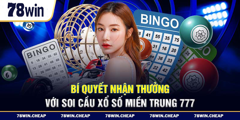 Những lưu ý khi tham gia soi cầu xổ số miền Trung 777