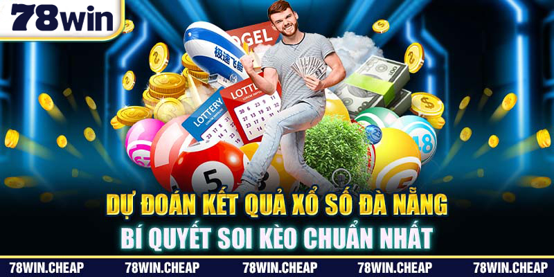 Dự đoán kết quả xổ số Đà Nẵng